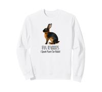 Tan Rabbits I Speak Fluent Tan pour Les propriétaires d'animaux Sweatshirt