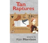 Tan Raptures by Alan Morrison Alan Morrison (Auteur)