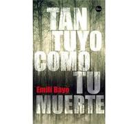 Tan Tuyo Como Tu Muerte - [Livre en VO] Bayo, Emili (Auteur)