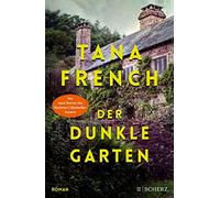 Tana French Klaus Timmermann Ulrike Wasel Der dunkle Garten: Roman (Poche)