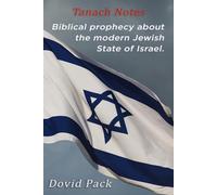 Tanach Notes: Biblical prophecy about the modern Jewish State of Israel.
