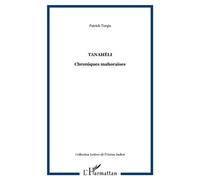 Tanahéli Chroniques mahoraises - Patrick Turgis - L'harmattan - broché - Roman