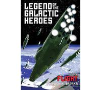 Tanaka, Yoshiki - Legend of the Galactic Heroes, Vol. 6: Flight