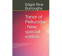 Tanar of Pellucidar: New special edition