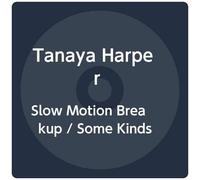 Tanaya Harper Slow Motion Breakup / Some Kinds (CD)