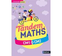 Tandem - Maths CM1 CM2 - Manuel - Programme 2025 - Christophe Gilger - Nathan - broché - Scolaire / Universitaire