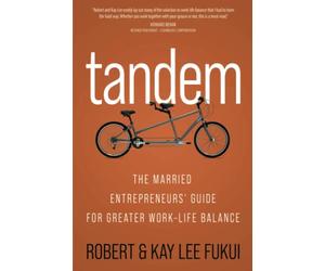 Tandem: The married entrepreneurs' guide for greater work-life balance