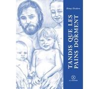 Tandis que les pains dorment Rémy Disdero (Auteur)