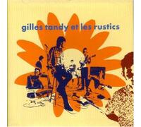 Tandy Gilles & les Rustics - Gilles Tandy & les Rustics