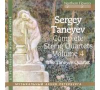 Taneiev : Intégrale des Quatuors À Cordes, Vol. 4. Quatuor Taneiev.