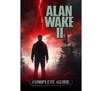 Taneli Parnela Alan Wake 2 Complete Guide (Poche)