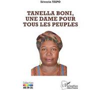 Tanella Boni, une dame pour tous les peuples - Séverin Yapo - L'harmattan - broché - Essai