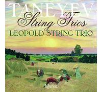Taneyev – Trios à cordes en Mi bémol majeur – Leopold String Trio – Hyperion