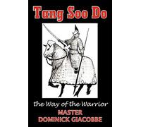 Tang Soo Do the Way of the Warrior