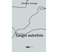 Tanger autrefois: Le colonialisme en Afrique du Nord