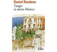 Tanger et autres Marocs Daniel Rondeau (Auteur)