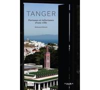 Tanger: fortunes et infortunes d’une ville