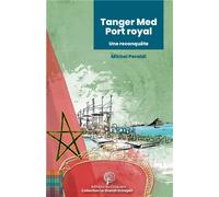 Tanger Med Port royal Une reconquête - Michel Peraldi - Du Croquant - broché - Etude
