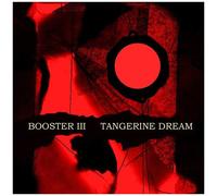 Tangerine Dream - Booster III