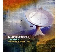 Tangerine Dream - Chandra-The Phantom Ferry Part 1 [Import]