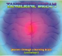 Tangerine Dream - Journey Through A Burning Brain : Anthology (Coffret 3 CD)