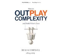 Tangible Future: How to Outsmart Complexity and Build What's next