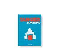 Tangier Tangerine - Souleiman Berrada - Assouline Eds - relié - Beau livre