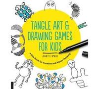Tangle Art & Drawing Games for Kids: A Silly Book for Creative and Visual Thinking