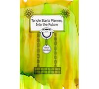 Tangle Starts Planner, Into the Future