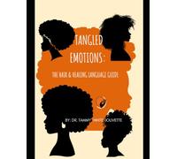 Tangled Emotions:: The Hair & Healing Language Guide