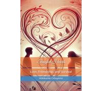 Tangled Hearts: Love, Friendship, and Survival