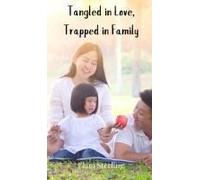 Tangled In Love, Trapped In Family