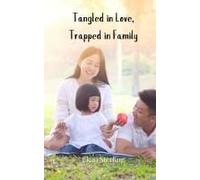 Tangled In Love, Trapped In Family