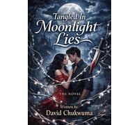 Tangled In Moonlight Lies: A Novel
