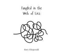 Tangled In The Web Of Lies