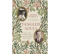 Tangled Souls: Love and Scandal Among the Victorian Aristocracy