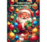 Tangled Tidings: A Zentangle and Mandala adult christmas coloring book