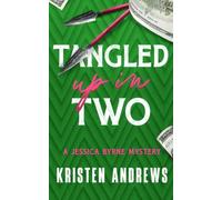 Tangled Up In Two: A Jessica Byrne Mystery Novel