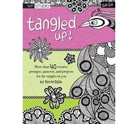 Tangled Up!: More Than 40 Creative Prompts, Patterns, and Projects for the Tangler in You
