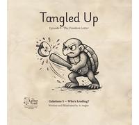 Tangled Up: Who’s Leading? (The Letter Trail · Galatians 5)