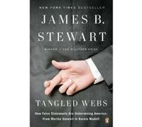 Tangled Webs: How False Statements Are Undermining America: From Martha Stewart to Bernie Madoff - [Version Originale] James B Stewart (Auteur)