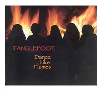 Tanglefoot - Dance Like Flames [Import]