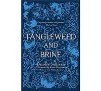 Tangleweed and Brine YA Book of the Year Irish Book Awards by Deirdre Sullivan Inconnu (Auteur)