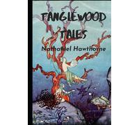 Tanglewood Tales by Nathaniel Hawthorne Annotated Edition