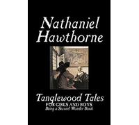 Tanglewood Tales By Nathaniel Hawthorne, Fiction, Classics