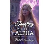 Tangling With the Alpha: A Wolf Shifter Retelling of Rapunzel: Wolf Shifter Fairy Tale Retellings Book 3