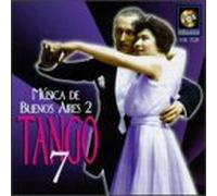 Tango 7 - Authentic Tangos from Argentina Vol 2