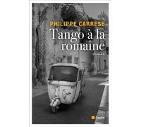 Tango à la Romaine - Philippe Carrese - L'aube Eds De - broché - Roman