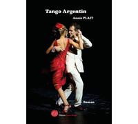 Tango Argentin - Annie Plait - Encre Rouge - broché - Contes / Légendes