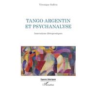 Tango argentin et psychanalyse: Innovations thérapeutiques
